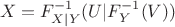 $$
X=F^{-1}_{X|Y}(U|F^{-1}_Y(V))
$$