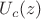 $U_c(z)$