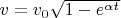 $v=v_0\sqrt{1-e^{\alpha t}}$
