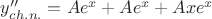 $y''_{ch.n.}=Ae^x+Ae^x+Axe^x$