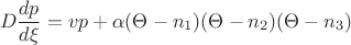 $$D\frac{dp}{d\xi}=vp+\alpha(\Theta-n_1)(\Theta-n_2)(\Theta-n_3)$$