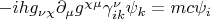 $-ihg_{\nu \chi}\partial_{\mu}g^{\chi \mu}\gamma_{ik}^{\nu}\psi_k=mc\psi_i$