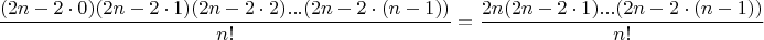 $$\frac{(2n-2\cdot 0)(2n-2\cdot 1)(2n-2\cdot 2)...(2n-2\cdot(n-1))}{n!}=\frac{2n(2n-2\cdot 1)...(2n-2\cdot(n-1))}{n!}$$