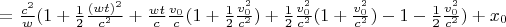 $ = \frac{c^2}{w}( 1 + \frac{1}{2}\frac{(wt)^2}{c^2} + \frac{wt}{c}\frac{v_0}{c}(1+\frac{1}{2}\frac{v_0^2}{c^2}) + \frac{1}{2} \frac{v_0^2}{c^2}(1+\frac{v_0^2}{c^2})  - 1- \frac{1}{2}\frac{v_0^2}{c^2})  + x_0$