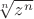 $\sqrt[n]{z^n}$