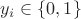 $y_i \in \{0, 1\}$