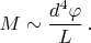 $$
M\sim\frac{d^4\varphi}{L}\,.
$$