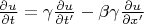 $\frac{\partial u}{\partial t}=\gamma \frac{\partial u}{\partial t'}-\beta \gamma \frac{\partial u}{\partial x'}$