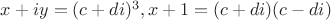$x+iy=(c+di)^3, x+1=(c+di)(c-di)$