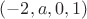 $(-2,a, 0,1)$
