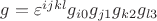 $g=\varepsilon^{ijkl} g_{i0} g_{j1} g_{k2} g_{l3}$