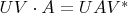 $UV\cdot A=UAV^*$