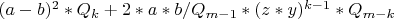$(a-b)^2*Q_k+2*a*b/Q_{m-1}*(z*y)^{k-1}*Q_{m-k}$
