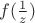 $f(\frac{1}{z})$