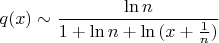$$ q(x) \sim \frac {\ln n}{1 +\ln n + \ln {(x + \frac 1n)}}$$