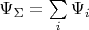 $\Psi_\Sigma = \sum\limits_{i}^{}\Psi_i$