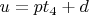 $u=pt_4+d $
