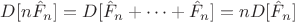 $D[n\hat{F}_n]=D[\hat{F}_n+\dots+\hat{F}_n]=nD[\hat{F}_n]$