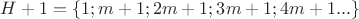 $H+1=\{1;m+1;2m+1;3m+1;4m+1...\}$