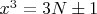 $x^3=3N\pm1$