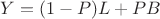 $Y = (1-P) L + P B$