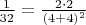 $\frac1{32}=\frac{2\cdot2}{(4+4)^2}$