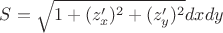 $S=\sqrt{1+(z'_x)^2+(z'_y)^2}dxdy$