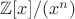 $\mathbb Z[x] / (x^n)$