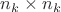 $n_{k}\times n_{k}$
