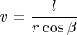 $v = \dfrac{l}{{r\cos \beta }}$