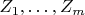 $Z_1,\ldots,Z_m$