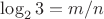 $\log_2{3} = m/n$
