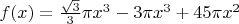 $f(x)=\frac{\sqrt3}{3} \pi x^3 - 3 \pi x^3 + 45 \pi x^2$