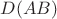 $D(AB)$