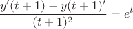 $\dfrac {y'(t+1)-y(t+1)'}{(t+1)^2}=e^t$