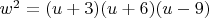 $w^2=(u+3)(u+6)(u-9)$