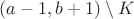 $(a - 1, b + 1) \setminus K$
