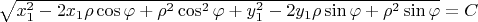 \sqrt{x_1^2-2x_1\rho\cos\varphi+\rho^2\cos^2\varphi+y_1^2-2y_1\rho\sin\varphi+\rho^2\sin\varphi}=C