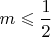 $m\leqslant\dfrac12$