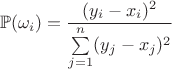 $$\mathbb{P}(\omega_i)=\frac{(y_i-x_i)^2}{\sum\limits_{j=1}^{n}(y_j-x_j)^2}$$