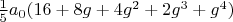 $\frac{1}{5} a_0 (16+8 g+4 g^2+2 g^3+g^4)$