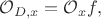 $\mathcal{O}_{D,x}=\mathcal{O}_xf,$