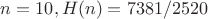 $n=10, H(n)= 7381/2520$