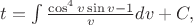 $t = \int \frac {\cos^4 v \sin v -1}{v} dv +C,$