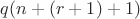 $q(n+(r+1)+1)$