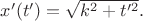 $x'(t')=\sqrt{k^2+t'^2}.$