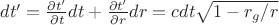 $dt'=\frac{\partial t'}{\partial t} dt + \frac{\partial t'}{\partial r} dr=cdt\sqrt{1-r_g/r}$