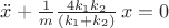 $\ddot{x}+ \frac{1}{m} \frac{4k_1 k_2}{(k_1 + k_2)} \, x =0$
