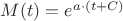 $M(t) = e ^ {a \cdot (t + C) } $