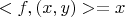$<f,(x,y)> =x$